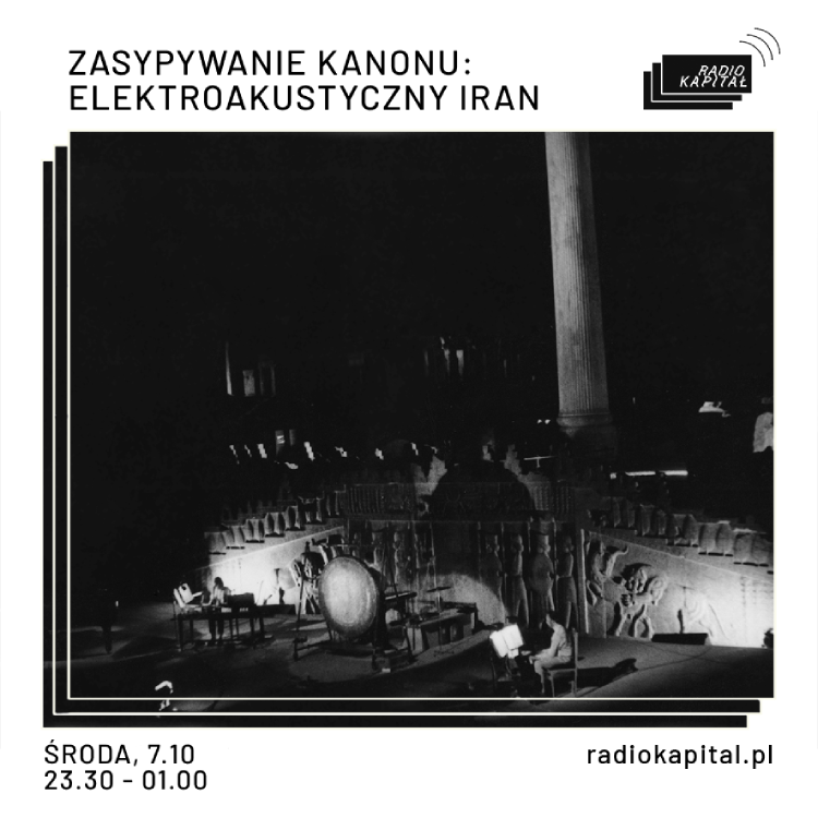 Electroacoustic Iran: Podcast for Radio Kapitał